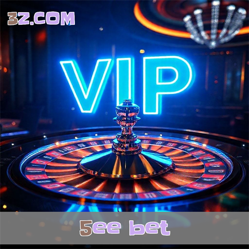 5ee Bet: A Experiência VIP Que Você Sempre Desejou